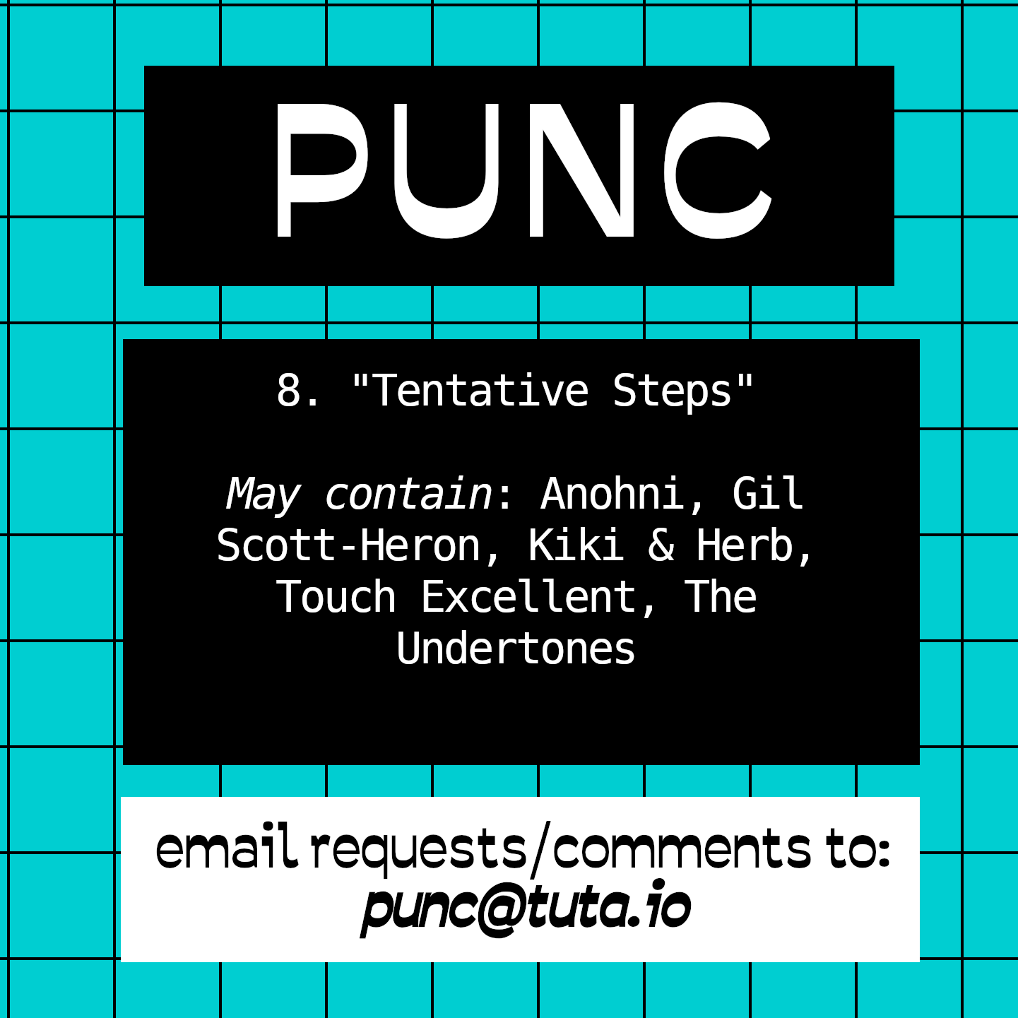 PUNC 8. May contain: Anohni, Kiki and Herb, Gil Scott-Heron, Touch Excellent