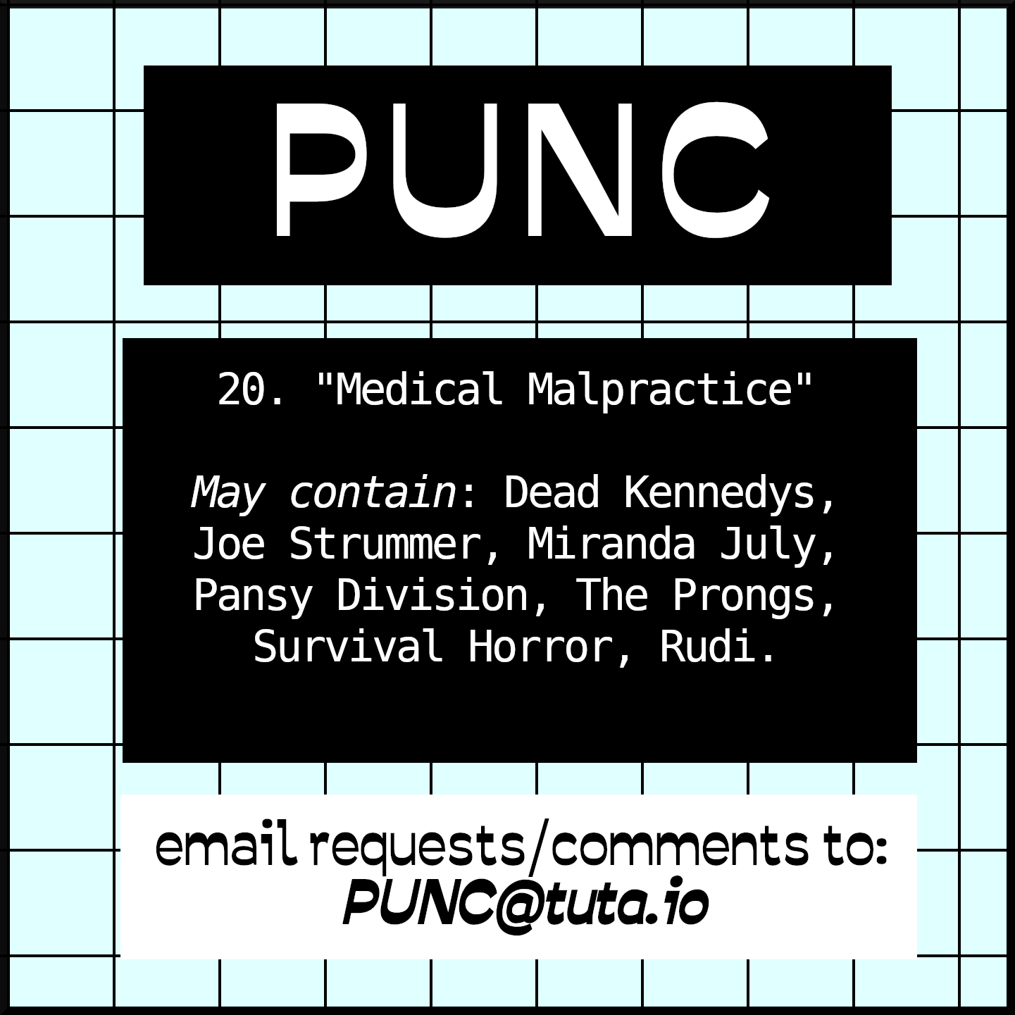 20. Medical Malpractice. May contain: Dead Kennedys, Joe Strummer, Miranda July, Pansy Division, The Prongs, Survival Horror, Rudi